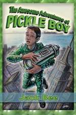 The Awesome Adventures of Pickle Boy