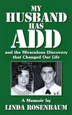 My Husband Has Add and the Miraculous Discovery That Changed Our Life