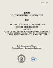 Final Environmental Assessment for Battelle Memorial Institute's Smart Grid Project at the City of Ellensburg's Renewable Energy Park, Kittitas County