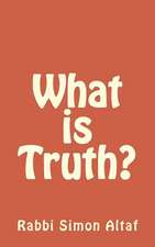 What Is Truth?