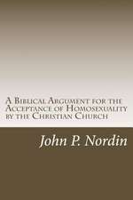 A Biblical Argument for the Acceptance of Homosexuality by the Christian Church