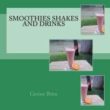 Smoothies Shakes and Drinks