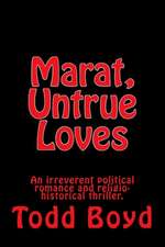 Marat, Untrue Loves