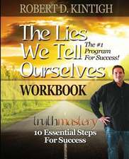 The Lies We Tell Ourselves Workbook