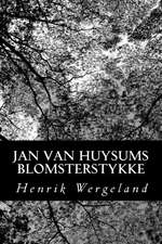 Jan Van Huysums Blomsterstykke