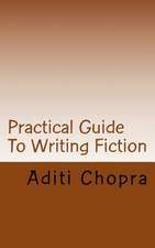 Practical Guide to Writing Fiction