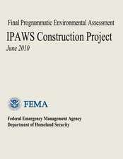 Final Programmatic Environmental Assessment - Ipaws Construction Project