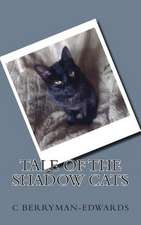 Tale of the Shadow Cats