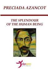 The Splendour of the Human Being