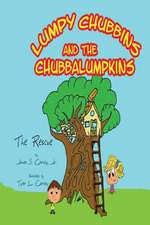 Lumpy Chubbins & the Chubbalumpkins