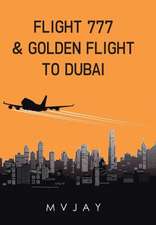 Flight 777 & Golden Flight to Dubai