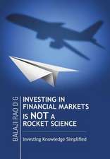 Investing in Financial Markets Is Not a Rocket Science