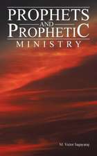 Prophets and Prophetic Ministry