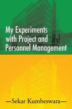 My Experiments with Project and Personnel Management