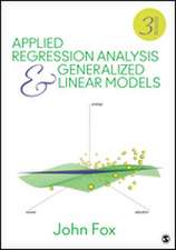 Applied Regression Analysis and Generalized Linear Models