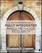 An Introduction to Fully Integrated Mixed Methods Research