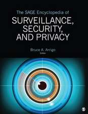 The SAGE Encyclopedia of Surveillance, Security, and Privacy