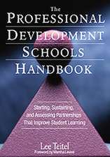 The Professional Development Schools Handbook: Starting, Sustaining, and Assessing Partnerships That Improve Student Learning