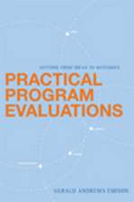 Practical Program Evaluations: Getting from Ideas to Outcomes