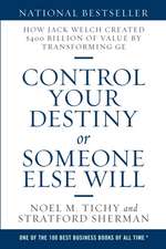 Control Your Destiny or Someone Else Will