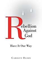 Rebellion Against God