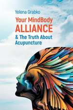 Your MindBody Alliance & The Truth About Acupuncture