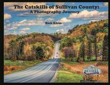 The Catskills of Sullivan County