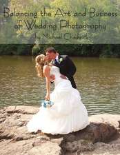 Balancing the Art and Business of Wedding Photography