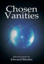 Rhodes, E: Chosen Vanities