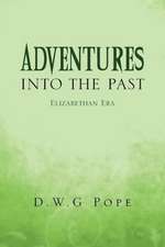 Adventures Into the Past