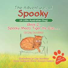 The Adventures of Spooky (a Little Australian Dog)