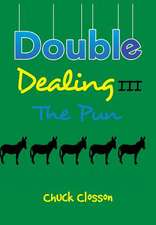 Double Dealing III