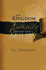 The Kingdom Authority Beyond Your Ability