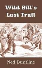 Wild Bill's Last Trail