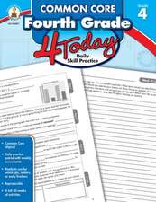 Common Core Fourth Grade 4 Today: Daily Skill Pracitce