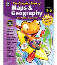 The Complete Book of Maps & Geography, Grades 3 - 6