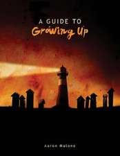 A Guide to Growing Up