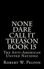 None Dare Call It Treason Book 15