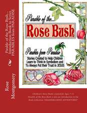 Parable of the Rose Bush... Introduction Book to Series