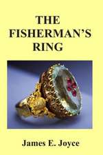 The Fisherman's Ring: A Story of Old New York