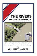 The Rivers of Life - And Death