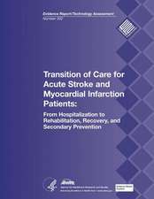 Transition of Care for Acute Stroke and Myocardial Infarction Patients