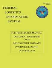 Federal Logistics Information System - Flis Procedures Manual Document Identifier Code Input/Output Formats October 2010