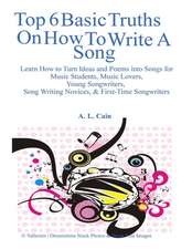 Top 6 Basic Truths on How to Write a Song