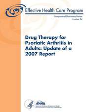 Drug Therapy for Psoriatic Arthritis in Adults