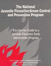 The National Juvenile Firesetter / Arson Control and Prevention Program