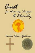 Quest for Meaning, Purpose & Eternity