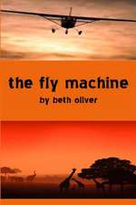 The Fly Machine