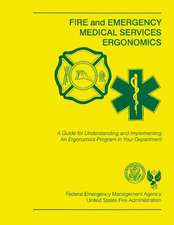 Fire and Emergency Medical Services Ergonomics