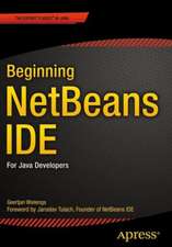 Beginning NetBeans IDE: For Java Developers